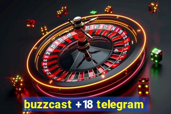 buzzcast +18 telegram